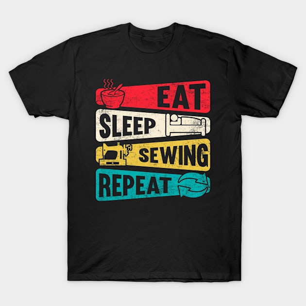Sewing Machine Quilter Tee Funny Quote Retro Vintage Style Eat Sleep Sweing Repeat T-Shirt by missalona